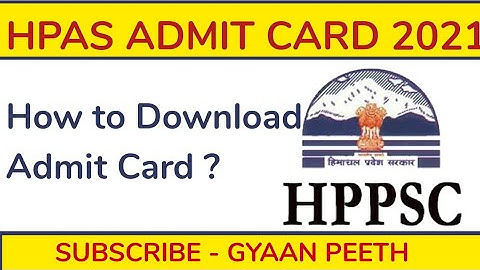 HPAS Exam 2021 Admit Card | HPPSC ADMIT CARD 2021 | Gyaan Peeth