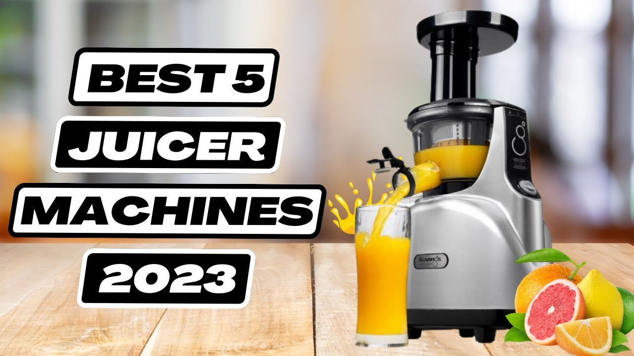 5 Best Juicer Machines 2023 