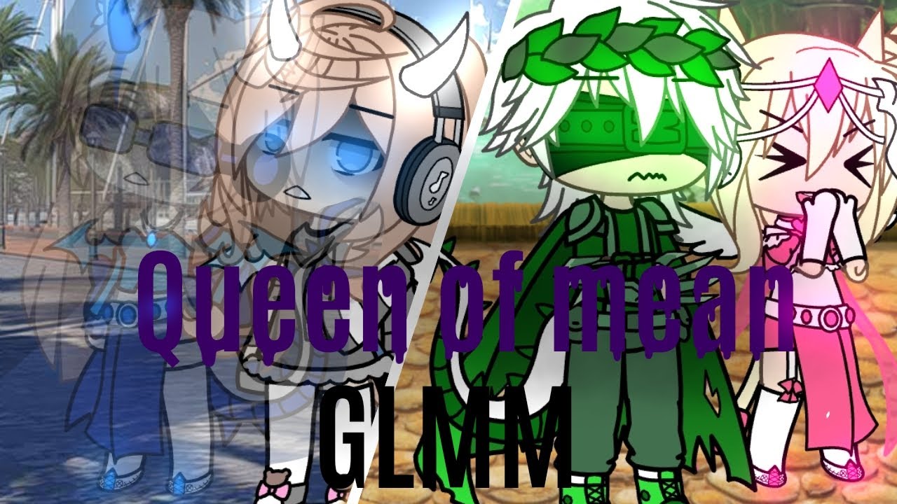 💜Queen of mean🖤 || GLMMV ||