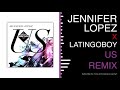 Jennifer Lopez ❌ LatingoBoy - Us [REMIX] 📀