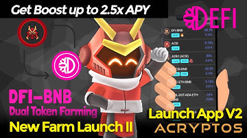 DeFiChain + ACryptoS collaboration - New DFI-BNB farm launched Dapp V2! Boost APY 2.5x