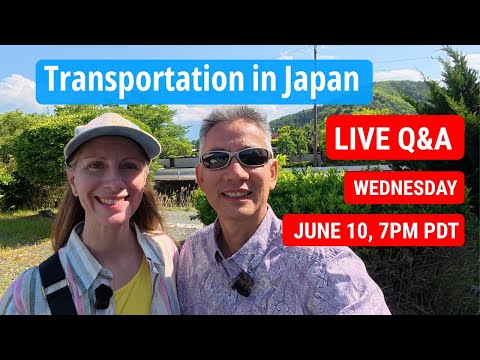 Transportation Tips in Japan Live Q&A.