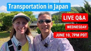 Transportation Tips in Japan Live Q&A.