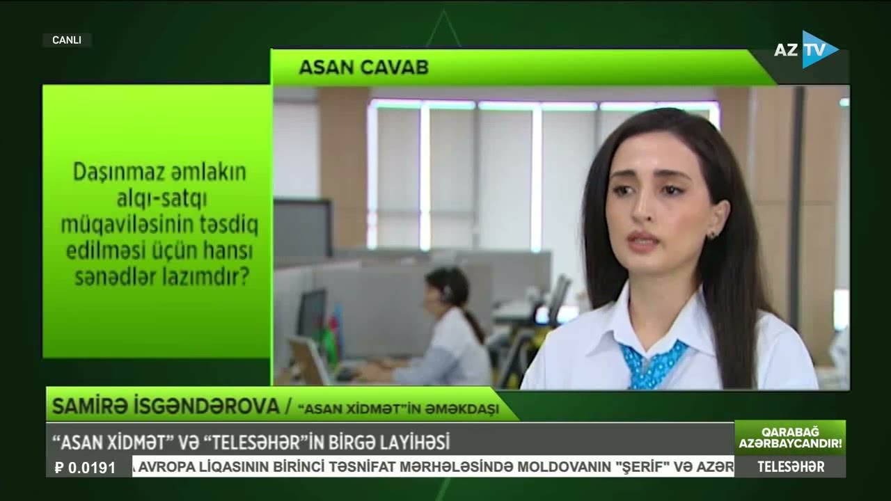 ASAN Cavab - Daşınmaz əmlakın alqı-satqı müqaviləsinin təsdiq edilməsi - AzTV 12.08.2024