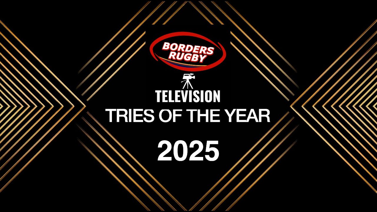 BORDERS RUGBY TV - SOME OF THE BEST TRIES OF THE YEAR 2025