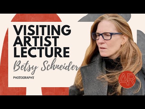 Visiting Artist & Critic Betsy Schneider