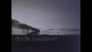 Djordje Balasevic - Marim ja... - (Audio 2002) HD chords