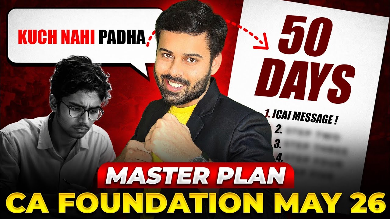 CA Foundation 50 Days Master Plan for May 26 || 300+ Marks Confirmed ...