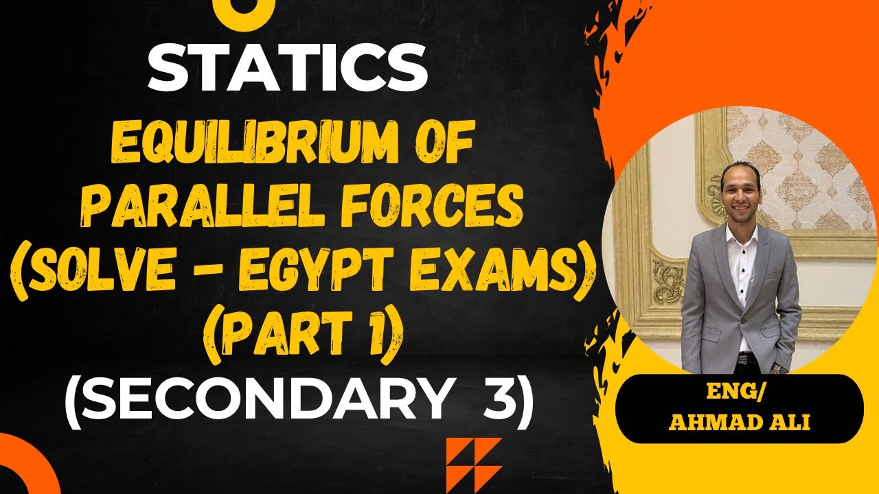 Egypt Parallel Equilibrium of Parallel Forces (Solve - Egypt Exams) (Part 1) | Statics ...