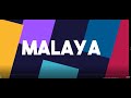 Malaya  passion generation lyric