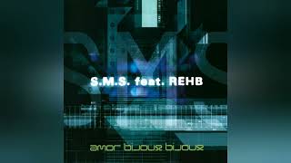 S.M.S. Feat. Rehb - Amor Bijoux Bijoux (Darkness Radio Edit)