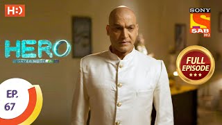 Hero - Gayab Mode On - Ep 67 - Full Episode - 9th March, 2021