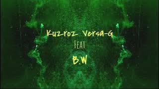 Kuzroz VersaG ft BW -$HE Mi$$ ME ( audio)