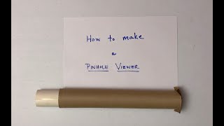 How to Make Pinhole Viewer