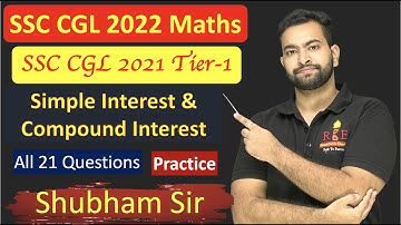 Simple Interest and compound Interest practice| SSC CGL 2021 all Maths Questions best methods
