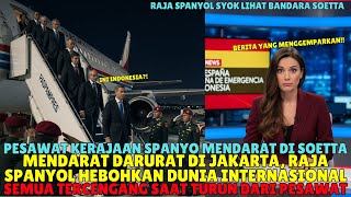 Download Lagu PESAWAT RAJA SPANYOL MENDARAT DARURAT DI JAKARTA! INI ALASANNYA BIKIN SYOK.. MP3