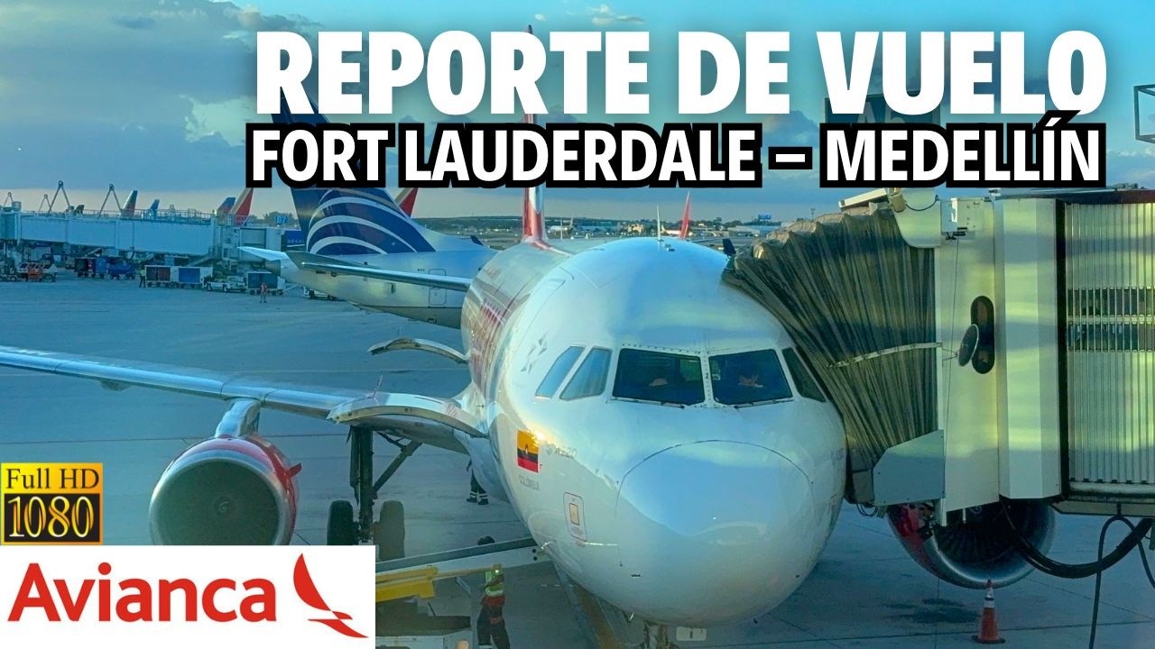 TODO LO QUE DEBES SABER si VUELAS con avianca | Fort Lauderdale - Medellín |TRIPREPORT #64
