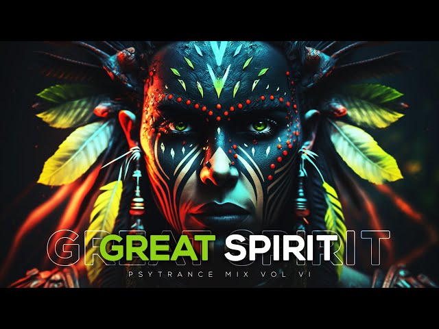 PSYTRANCE MIX 2024 | 'GREAT SPIRIT vol.06' 🍃 This is more than Psytrance! class=