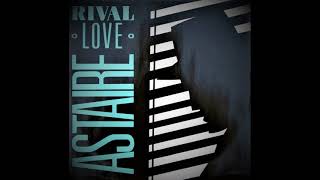 Astaire ‎– Rival Love
