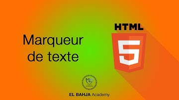 17 - HTML : Marqueur de texte