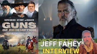 Jeff Fahey Talks GUNS OF REDEMPTION And Passion for The Genre: "I've Never Seen A Bad Western" Profile