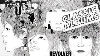 Things were changing | The Story of Revolver by The Beatles | Classic Albums Review