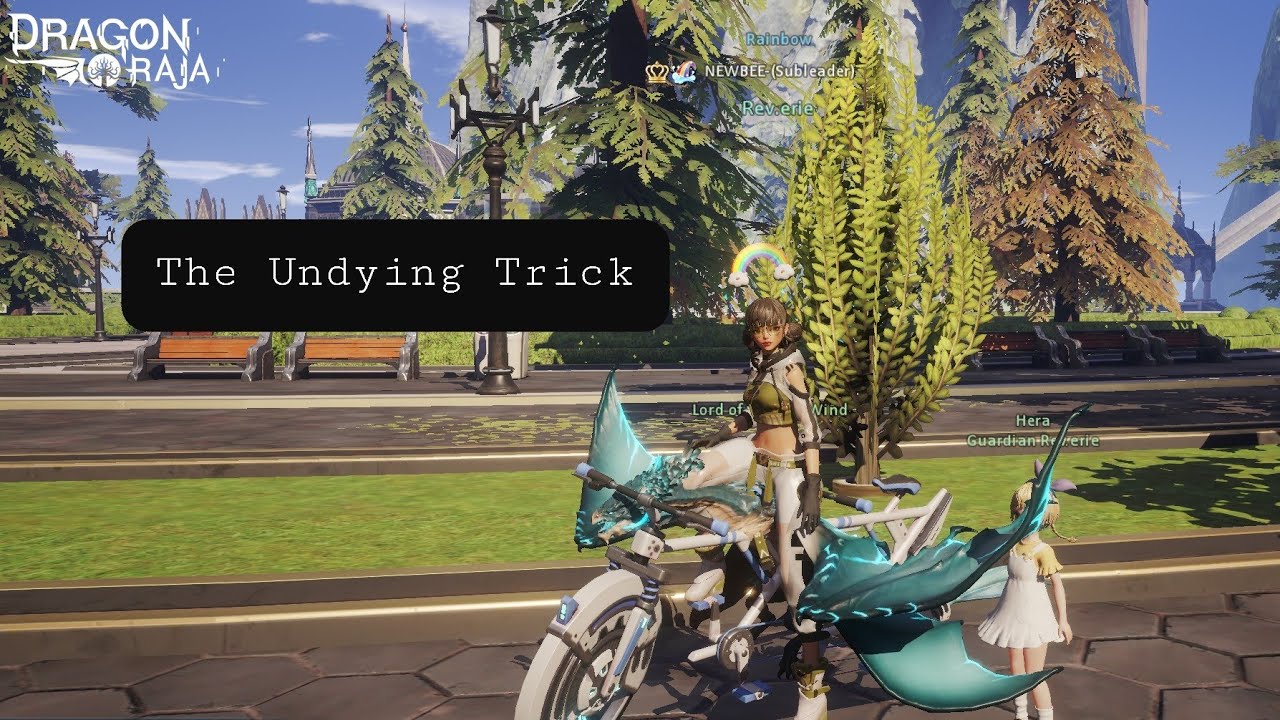 The Undying Trick| Dragon Raja