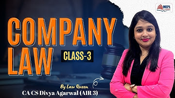 COMPANY LAW - Class 3 By Divya Agarwal Mam | CA/CMA Inter & CS Executive | MEPL Classes