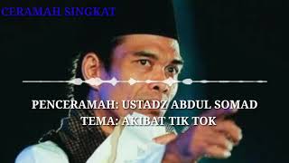Ceramah singkat ustadz abdul somad tentang tik tok