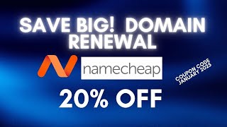 Save Big! Namecheap Domain Renewal Coupon Code January 2025 🔥