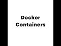 Docker Containers Overview