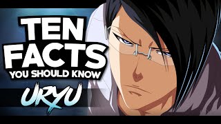 10 Facts About Uryu Ishida You Probably Should Know! | Bleach
