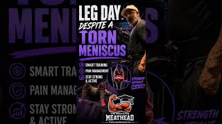 How to: Train Legs with a Torn Meniscus!