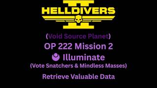 OP 222 Mission 2: Retrieve Valuable Data (Illuminate: Vote Snatchers & Mindless Masses)