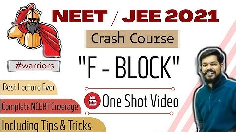 crash course | neet । jeemain । 2021 । F-Block । tricks