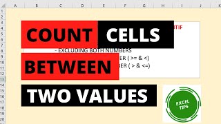 COUNT CELLS BETWEEN TWO VALUES USING COUNTIFS