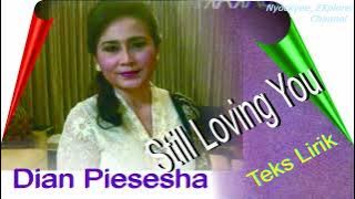 STILL LOVING YOU  Dian Piesesha // Teks Lirik