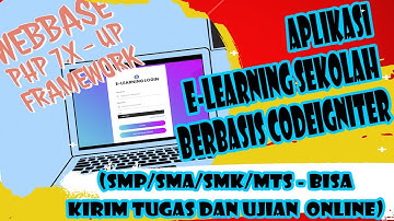 Aplikasi ELearning Codeigniter [SMP/SMA/SMK/MTS + Tugas Dan Ujian Online]