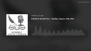 Fall River Herald News - Tuesday, January 13th, 2026