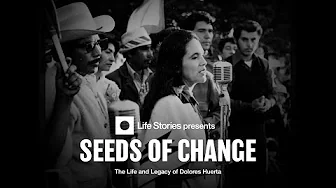 Seeds of Change: The Life and Legacy of Dolores Huerta | A Documentary on Her Fight for Justice