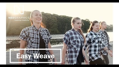 NedGraphics Easy Weave™