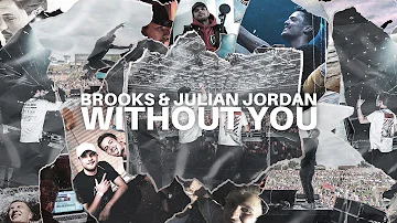 Brooks & Julian Jordan - Without You (Official Video)