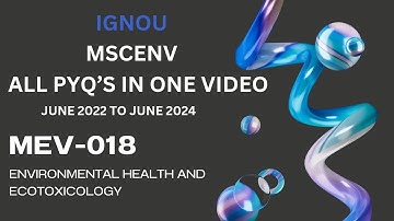 MEV- 018 ALL PREVIOUS YEAR QUESTION PAPER l IGNOU I MSCENV I ENVIRONMENTAL SCIENCE