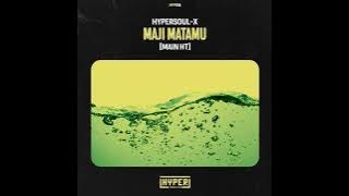 HyperSOUL-X - Maji Matamu (Main HT) || Afro House Source | #afrohouse