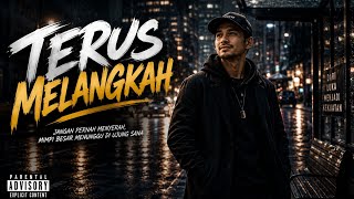 Terus Melangkah  Hip Hop Motivasi