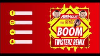 Alien Cut Feat. Renee - Boom (TWISTERZ Remix)