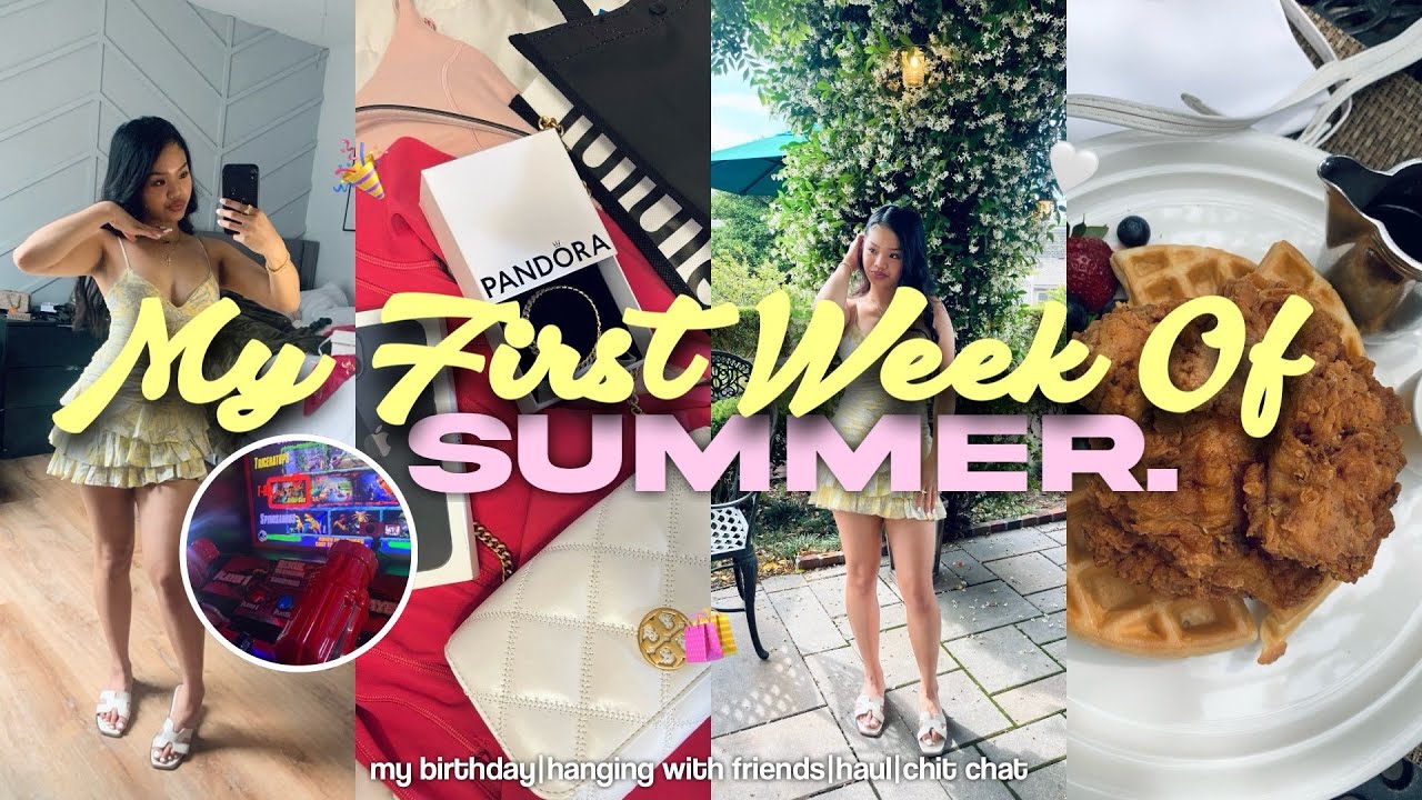 POV: My First Week of Summer 🍓 my birthday, hanging with friends, and hauls!