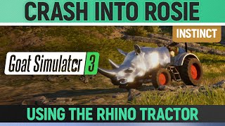 Goat Simulator 3 - Instinct - Crash into Rosie using the Rhino Tractor