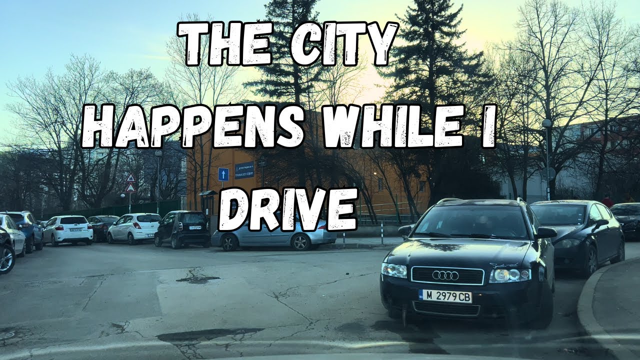 The City Happens While I Drive
