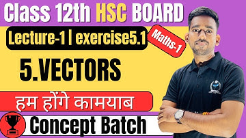 (L-1) (Exercise 5.1) Chapter 5 Vectors Class 12th Maths-1 #newindianera #conceptbatch  #mathsclass12